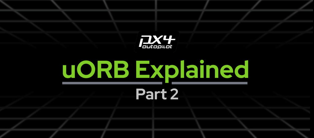 PX4 uORB Explained : Part 2